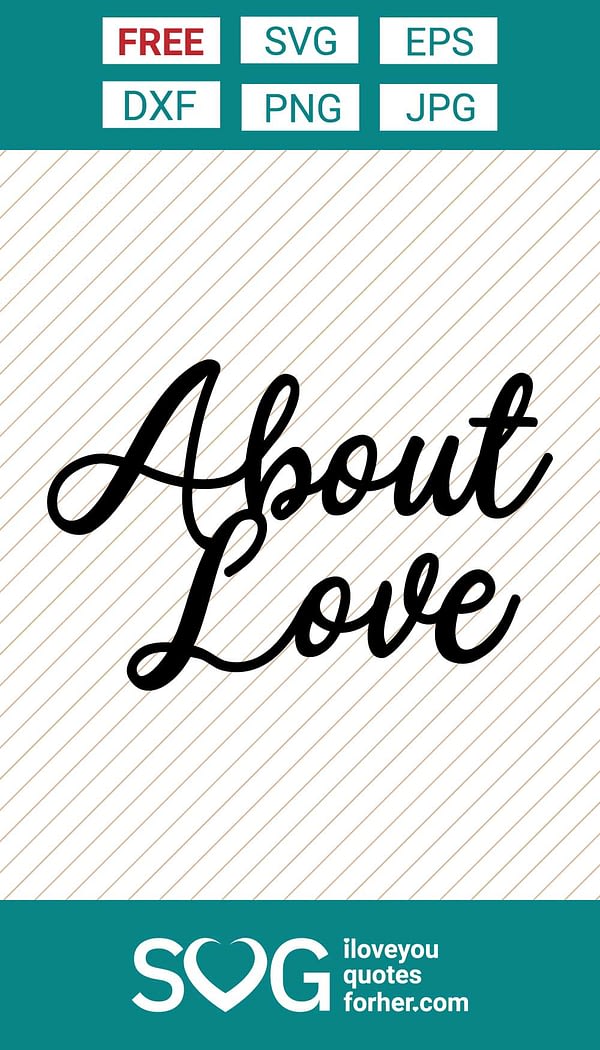 Download About Love Svg Cut Files Iloveyouquotesforher Com